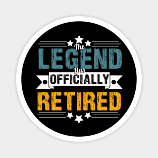 The Legend Has Officially Retired Funny Retirement T-Shirt Funny Retirement Gifts. Cool Retirement T-Shirts. Magnet